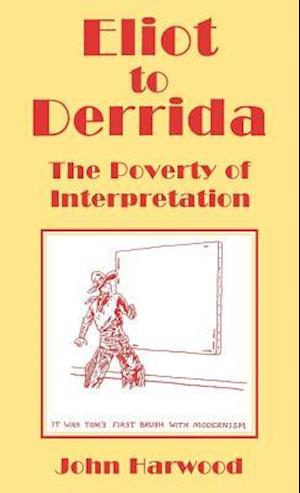 Eliot to Derrida