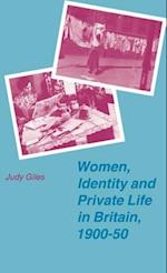 Women, Identity and Private Life in Britain, 1900–50