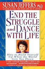 End the Struggle and Dance with Life