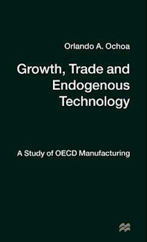 Growth, Trade and Endogenous Technology