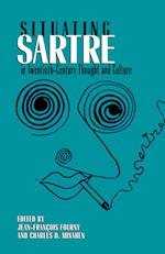 Situating Sartre in Twentieth-Century Thought and Culture