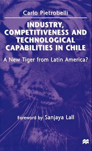 Industry, Competitiveness and Technological Capabilities in Chile