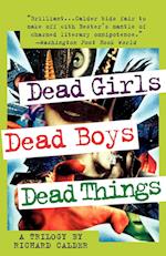 Dead Girls, Dead Boys, Dead Things