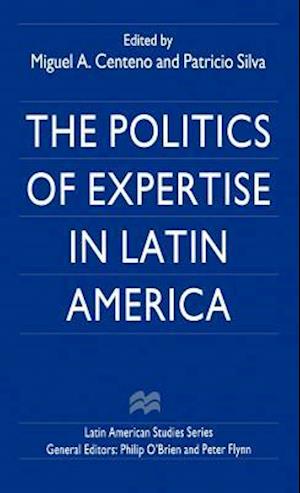 The Politics of Expertise in Latin America