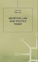 Abortion Law and Politics Today