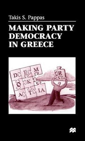 Making Party Democracy in Greece