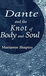 Dante and the Knot of Body and Soul