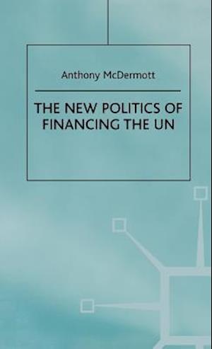 The New Politics of Financing the UN