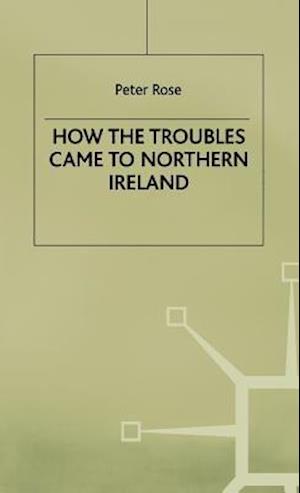 How the Troubles Came to Northern Ireland