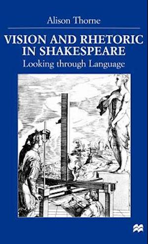 Vision and Rhetoric in Shakespeare