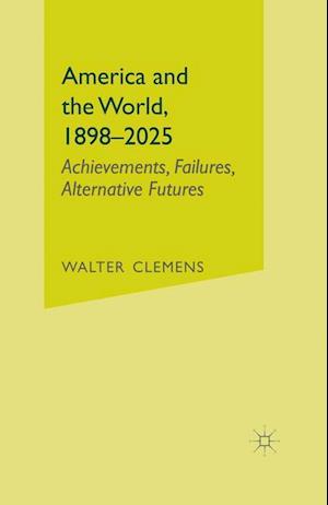 America and the World, 1898-2025