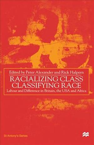 Racializing Class, Classifying Race