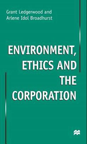 Environment, Ethics and the Corporation