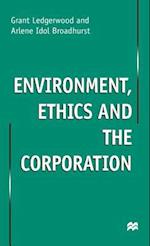 Environment, Ethics and the Corporation