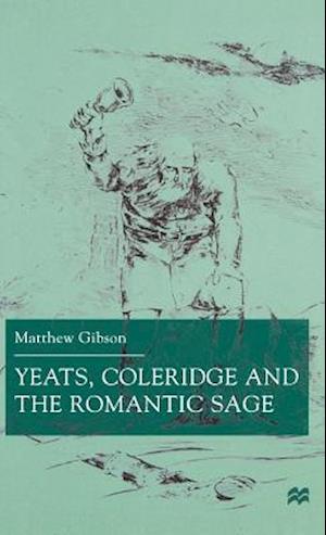 Yeats, Coleridge and the Romantic Sage