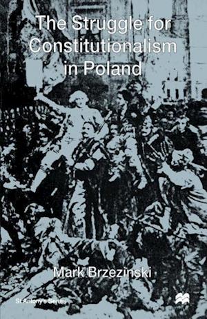 Brzezinski, M: Struggle For Constitutionalism in Poland