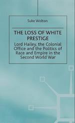 Lord Hailey, the Colonial Office and the Politics of Race and Empire in the Seco