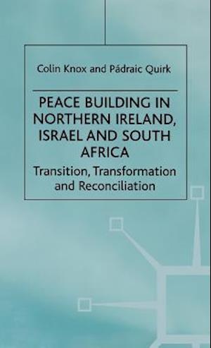 Peace Building in Northern Ireland, Israel and South Africa