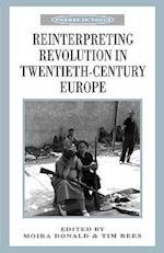 Reinterpreting Revolution in Twentieth-Century Europe