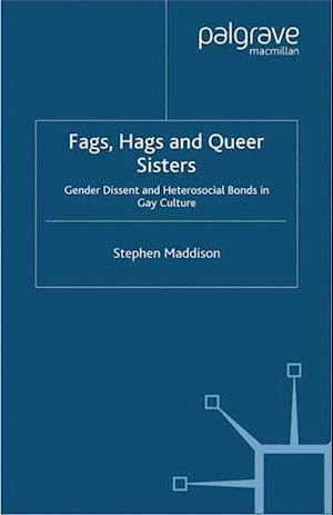 Fags, Hags and Queer Sisters