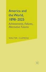 America and the World, 1898-2025