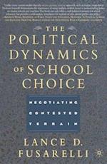 The Political Dynamics of School Choice