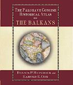The Palgrave Concise Historical Atlas of the Balkans