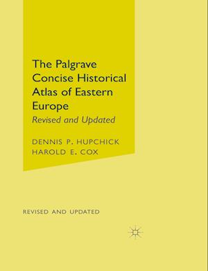 The Palgrave Concise Historical Atlas of Eastern Europe