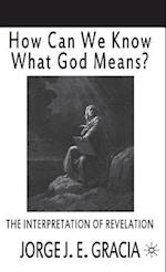 How Can We Know What God Means