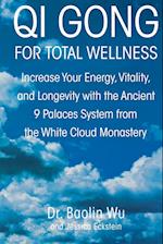 QI GONG FOR TOTAL WELLNESS