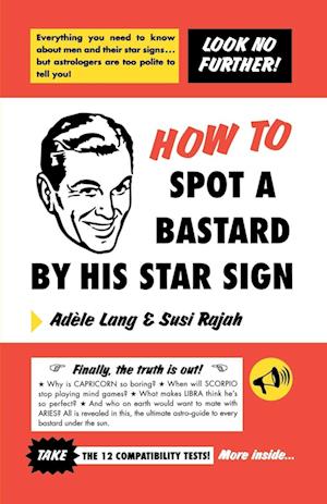 How to Spot a Bastard by His Star Sign