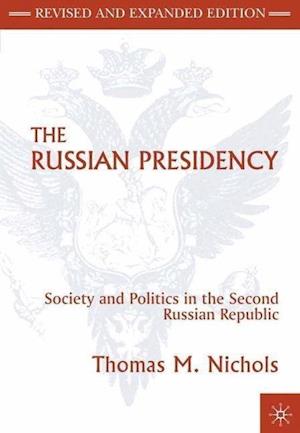 Nichols, T: Russian Presidency