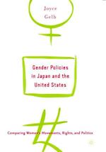 Gender Policies in Japan and the United States: Comparing Women’s Movements, Rights and Politics