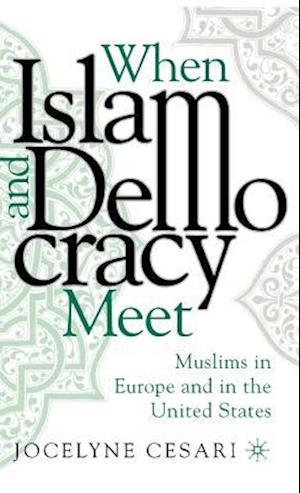 When Islam and Democracy Meet: Muslims in Europe and in the United States