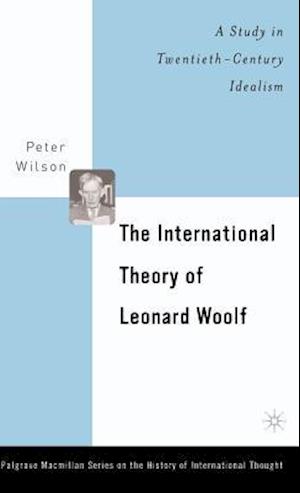 The International Theory of Leonard Woolf