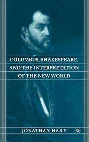 Columbus, Shakespeare, and the Interpretation of the New World