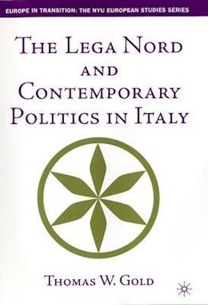 The Lega Nord and Contemporary Politics in Italy