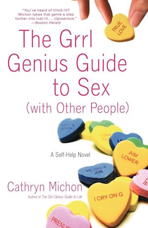 The Grrl Genius Guide to Sex with Other People