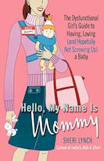 Hello, My Name Is Mommy