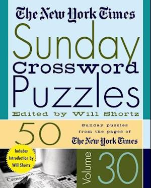 The New York Times Sunday Crossword Puzzles Volume 30