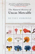 The Natural History of Uncas Metcalfe