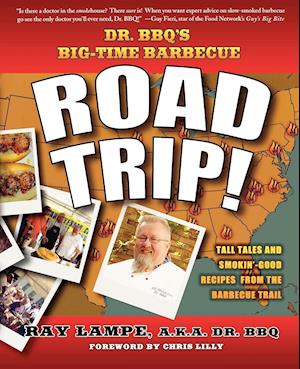 Dr. BBQ's Big-Time Barbecue Road Trip!