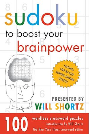 Sudoku to Boost Your Brainpower Presented by Will Shortz