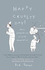 Happy Cruelty Day!