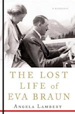 The Lost Life of Eva Braun
