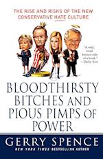 Bloodthirsty Bitches and Pious Pimps of Power
