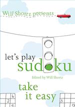 Will Shortz Presents Let's Play Sudoku: Take It Easy 