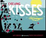 Catching Kisses
