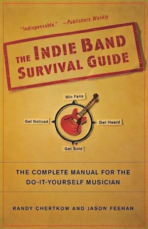 The Indie Band Survival Guide