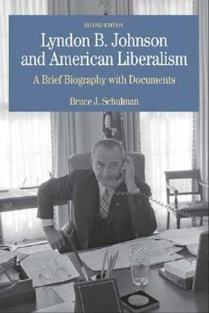 Lyndon B. Johnson and American Liberalism